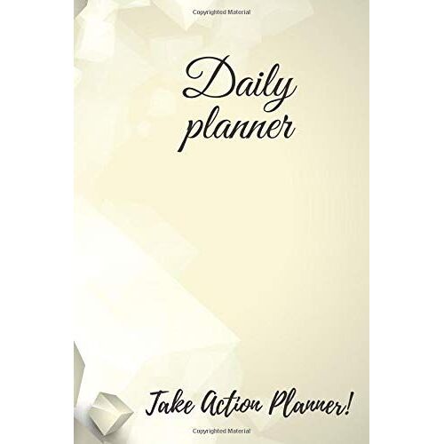 Daily Planner: Simple Weekly Planners And Monthly Planner Calendar Schedule,Daily Planner, Action Plan, Future Goals, 6x9, 120 Pages