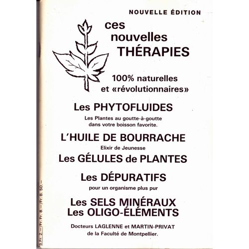 Ces Nouvelles Thérapies 1 Dr Laglenne/Ces Nouvelles Therapies ,Phytofluides,L'huile De Bourrache,Gel