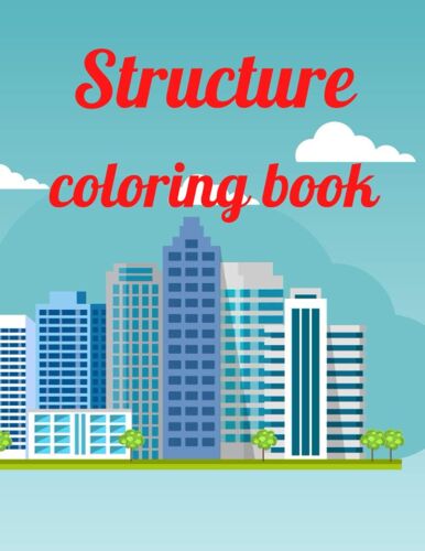 Structure Coloring Book: A Coloring Book Of 35 Unique Stress Relief Structure Coloring Book Designs Paperback