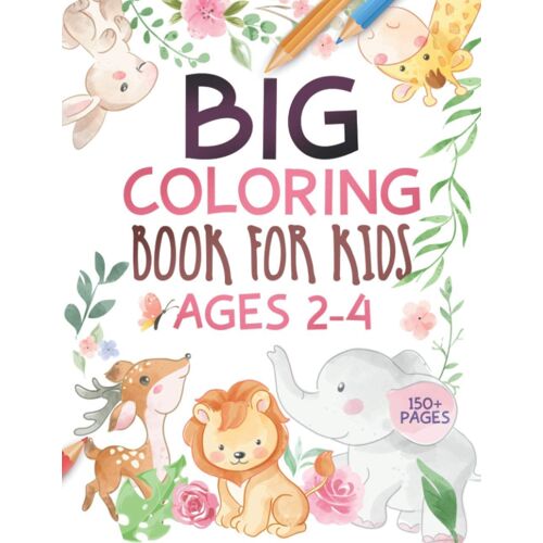 Big Coloring Book For Kids Ages 2-4: Large Print 8.5x11" Simple And Fun Coloring Pages For Toddlers