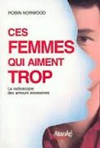 Ces Femmes Qui Aiment Trop