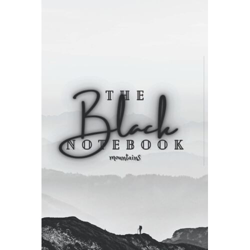 The Black Notebook - Mountains (With Black Pages): A 6'x9" Black Paged, Light Grey Lined Notebook For Gel Ink Pens