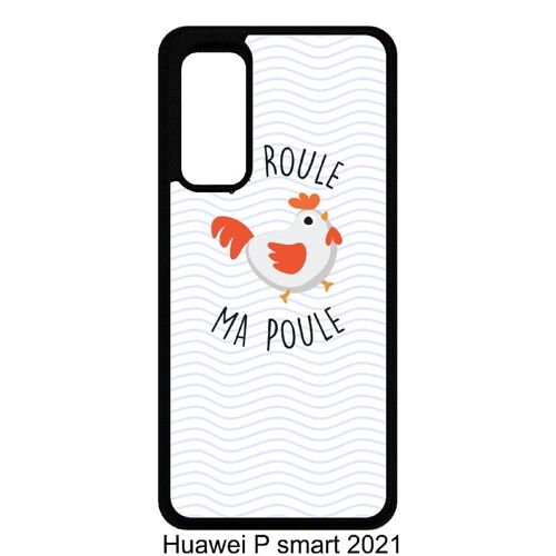 Coque huawei p smart 2021 - a roule ma poule - noir