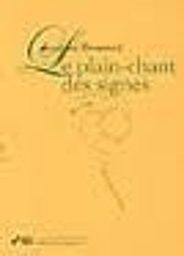 Le Plain-Chant Des Signes