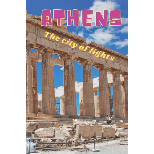 Athens: The City Of Lights.Notebook 6"X 9"(120 Pages)