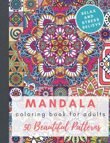 Mandala | Coloring Book For Adults | 50 Beautiful Patterns | Relax And Stress Relieve: The Art Of Mandala | Isometric Background | Single Side | Large Size 8.5x11 In
