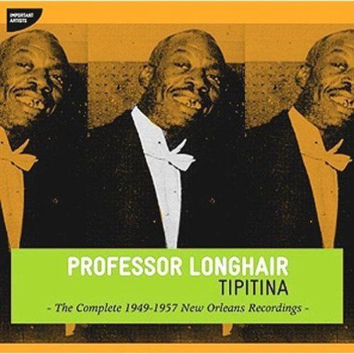 Tipitina Th E Complete 1949-1957 New Orleans Recordings