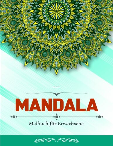 Mandala Malbuch Fuer Erwachsene - Kreativitaet Entfalten: 50 Zeitlose Mandalas Fuer Kinder Ab 10+ Jahren Zum Ausmalen Und Als Kopiervorlage Fuer Paedagoginnen. | Tolles Geschenk Fuer Alle