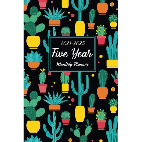2021-2025 Five Year Monthly Planner: 5 Year Appointment Calendar, 60 Months Planner Pocket Size 6x9, Agenda Schedule Organizer Notebook | Cactus Colorful Cover