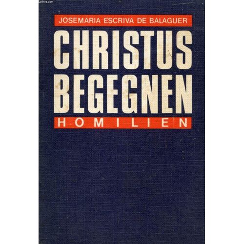 Christus Begegnen, Homilien