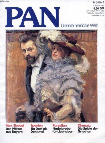 Pan, Unsere Herrliche Welt, Nr. 6, Juni 1984 (Inhalt: Max Slevogt, Geboren Im Bayerischen Landshut, Wurde Er Als Maler Der Pfalz Und Einer Der Drei Großen Des Deutschen Impressionismus ...
