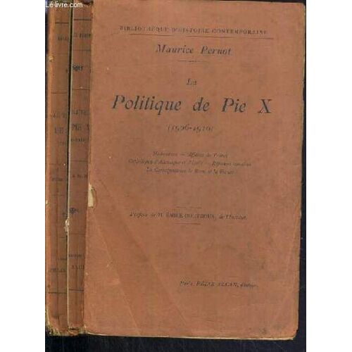 La Politique De Pie X - (1906-1910) / Bibliotheque D'histoire Contemporaine.