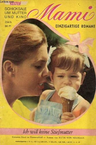 Mami, Nr. 256 (Ich Will Keine Stiefmutter, Einsames Kind Im Fürstenscloß, Ruth Von Neuhaus)