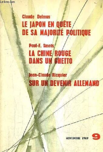 Revue Generale Belge N°9 Novembre 1969 - La Chine Rouge Dans Le Ghetto - Le Japon En Quête De Sa Majorité Politique - Réflexions Sur Un Devenir Allemand - La Crise Des Jeunes Et Le Mythe De ...