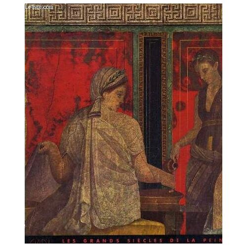 Les Grands Siecles De La Peinture / La Peinture Romaine.