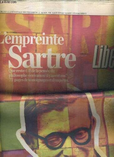 Liberation - Vendredi 11 Mars 2005 - Supplement A Liberation Du Vendredi 11 Mars - Bernard Pingaud - Michel Rocard - Au Havre Sur Les Traces De La Nausée - Sa Place Dans L'enseignement De La ...