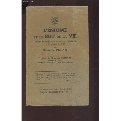 L'enigme Et Le But De La Vie - Doctrine Philosophique Nouvelle Et Rationnelle A La Portee De Tous.