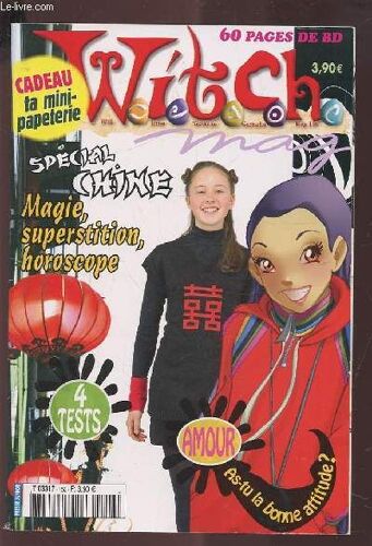 Witch - N° 152 / Fevrier 2008 : Special Chine / Magie, Superstition, Horoscope / 4 Tests / Amour As Tu La Bonne Attitude ? / 60 Pages De  Bd - Manque Le Cadeau.