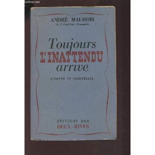 Toujours L'inattendu Arrive - Contes Et Nouvelles.