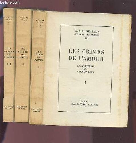 Les Crimes De L'amour - Tome 1 : Idée Sur Les Romans / Juliette Et Raunai / La Double Épreuve / Miss Henriette Stralson + Tome 2 : Faxelange / Florville Et Courval / Rodrigue / Laurence Et ...