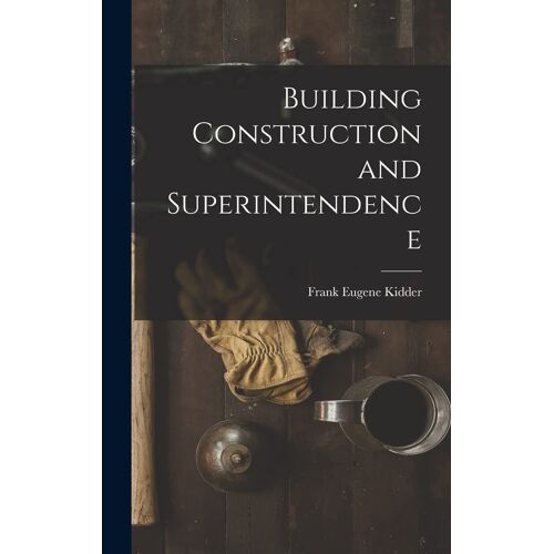 Building Construction And Superintendence