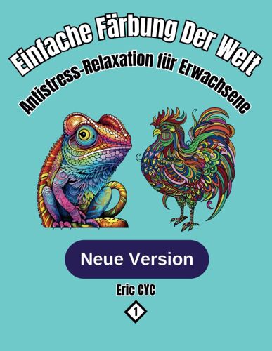 Einfache Faerbung Der Welt Antistress-Relaxation Fuer Erwachsene - 1 (Easy Coloring World)