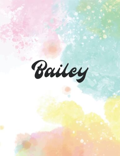 Bailey: Personal Name Dot Gird Notebook For Graphing Pad, Design Book, Work Book, Planner, Dotted Notebook, Bullet Journal, Sketch Book, Math Book - V.158