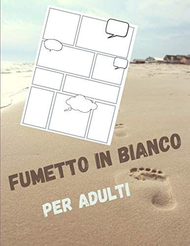 Fumetto In Bianco Per Adulti: 100 Template Vergini Unici Per Fumetti Per Adulti
