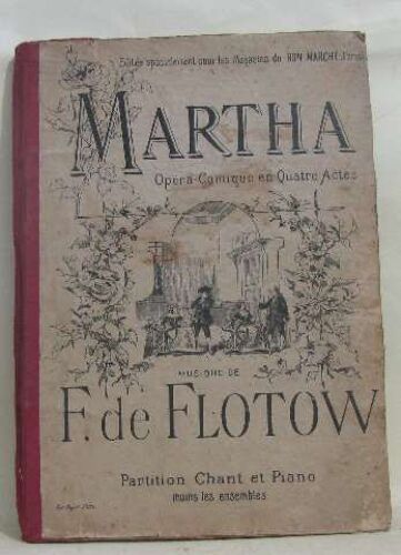 Martha Opéra-Comique En Quatre Actes Partition Chant Et Piano