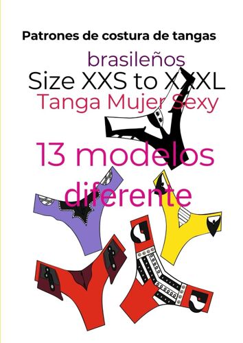 Patrones De Costura De Tangas Brasileños - Tamaño Xxs A Xxxl: Tanga Mujer Sexy - 13 Modelos Diferente