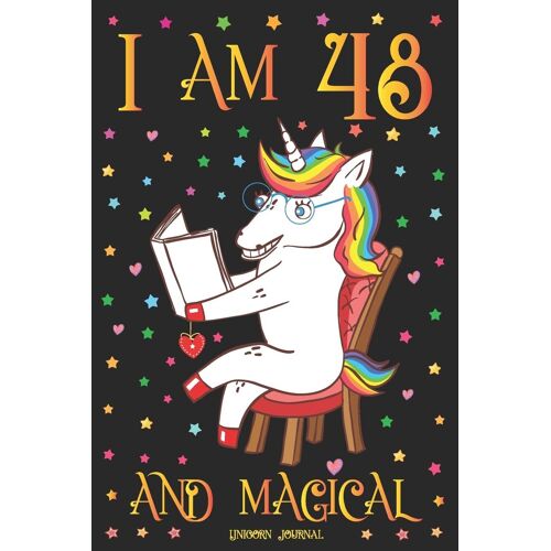 Unicorn Journal I Am 48 And Magical: A Happy Birthday 48 Years Old Unicorn Journal Notebook For Women With Unique Unicorns Inside, Story Space For Writing And Drawing, Sketchbook For Mom, Sister, Daug