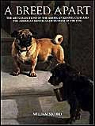 A Breed Apart Coll - American Kennel Club