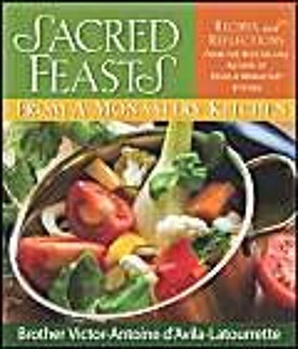 Sacred Feasts: From A Monastery Kitchen