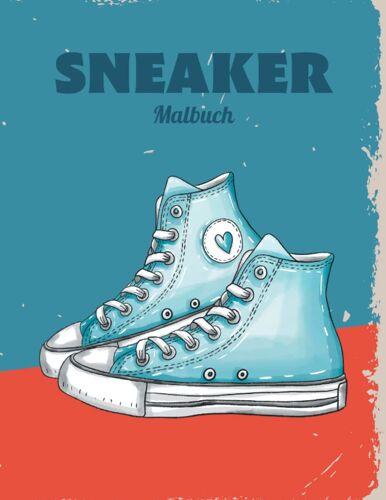 Sneaker Malbuch: Malbuch Für Teenager Und Kinder