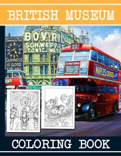 British Museum Coloring Book: Stunning Coloring Pages For Teens, Adults To Have Fun And Relax | Ideal Gift For Special Occasions