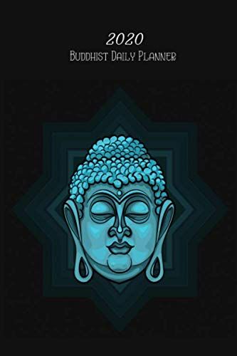 Buddhist Daily Planner 2020: 2020 6 X 9 Inches Monthly Daily Planner Calendar Schedule Organizer Buddhist Buddha Quote