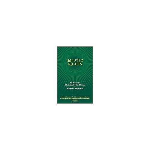 Imputed Rights: An Essay In Christian Social Theory