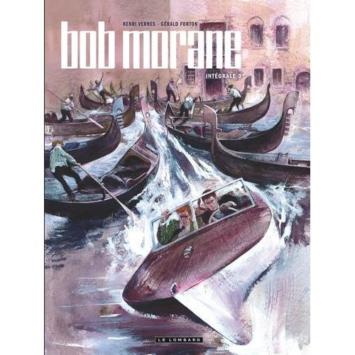 Bob Morane L'intégrale Tome 3 - Echec À La Main Noire - Bob Morane Et Le Mystère De La Zone Z - Bob Morane Et La Vallée Des Crotales - L'épée Du Paladin