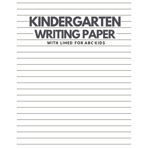 Kindergarten Writing Paper With Lines For Abc Kids: 120 Blank Handwriting Practice Paper With Dotted Lines Blank Dotted Midline Journal
