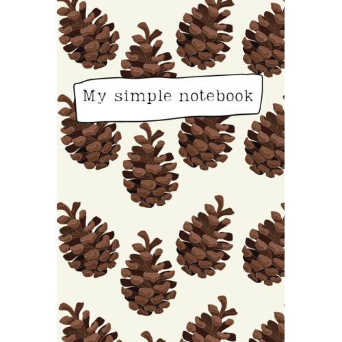 Simple Pinecone Notebook: Cute Nature Theme Logbook 6x9" 120 Lined Pages