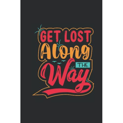 Get Lost Along The Way: Travel Challenge Notebook, Road Trip Gift For Adults & Kids, Book, Log