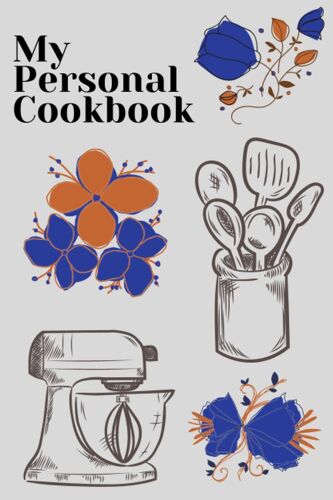 My Personal Cookbook: Beautiful Personalized Cookbook!