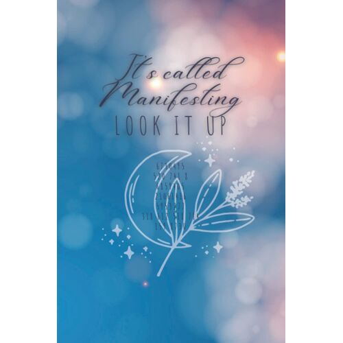 It's Called Manifesting Look It Up- Grabovoi Codes Journal: A Celestial 120 Page Blank Lined Notebook