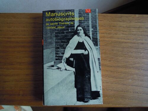 Manuscrits Autobiographiques De Sainte Thérèse De L'enfant Jésus 