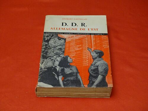 D. D. R. Allemagne De L' Est .. . Georges Castellan . 1920-2014 . Historien Français Spécialiste De L'europe Centrale Et Orientale . . . Éditions Du Seuil 1955 .