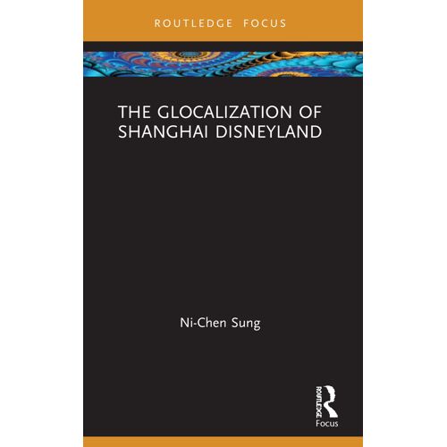 The Glocalization Of Shanghai Disneyland