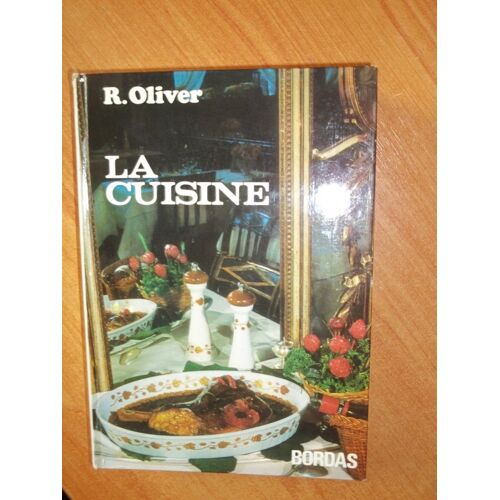 La Cuisine Sa Technique Ses Secrets