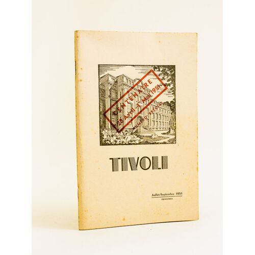 Tivoli. Centenaire 28 Avril - 1er Mai 1951 [ Centenaire Du Collège Saint Joseph De Tivoli, À Bordeaux Caudéran ]