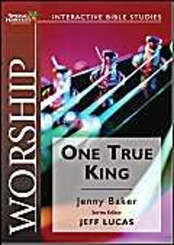 Worship: One True King