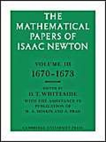 The Mathematical Papers Of Isaac Newton